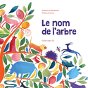 Nom de l'arbre (Le) [nouvelle édition]